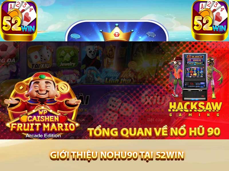 nohu90 tại 52win