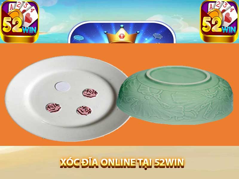 Xóc đĩa online tại 52win